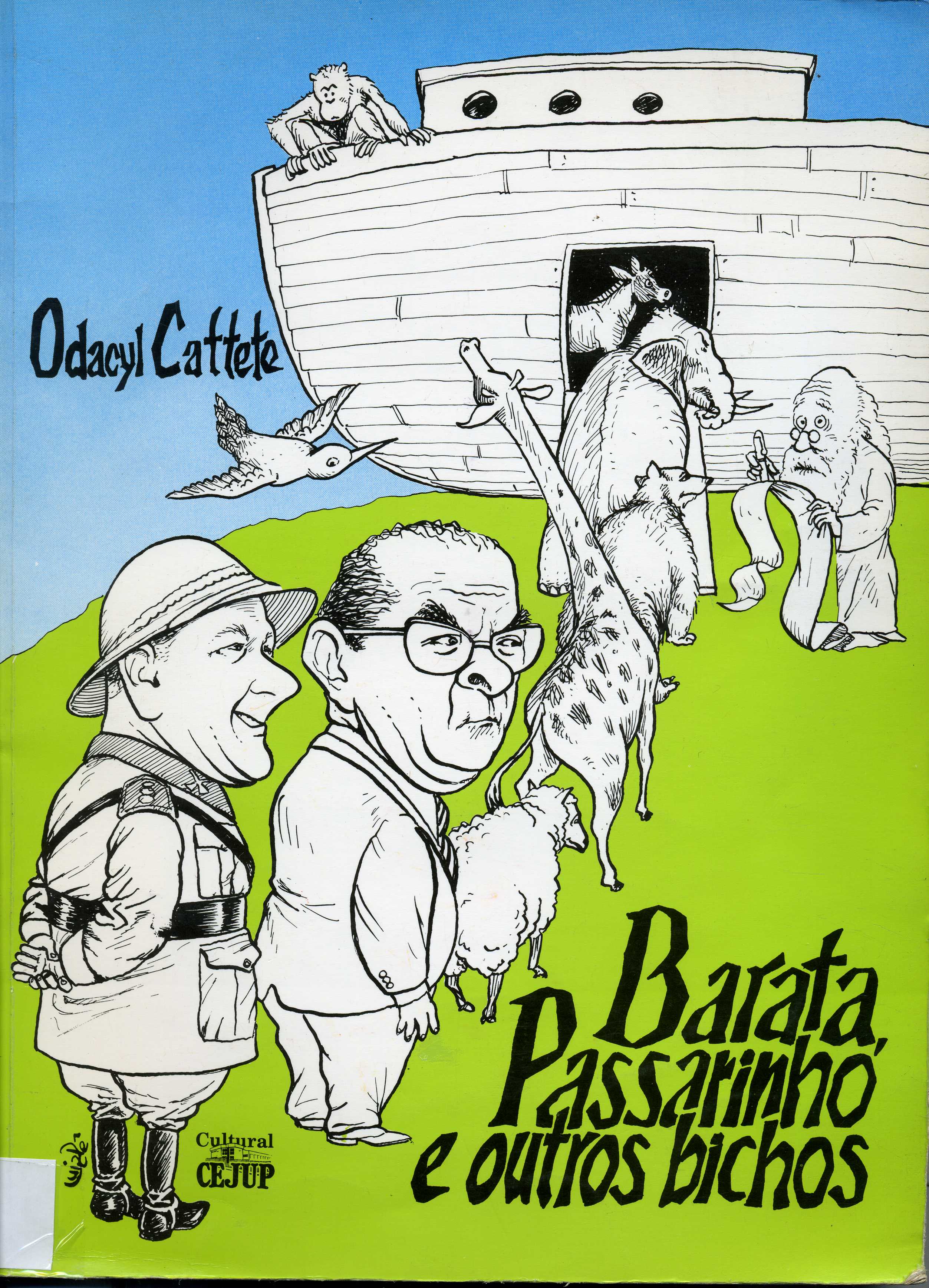 Barata, Passarinho e outros bichos